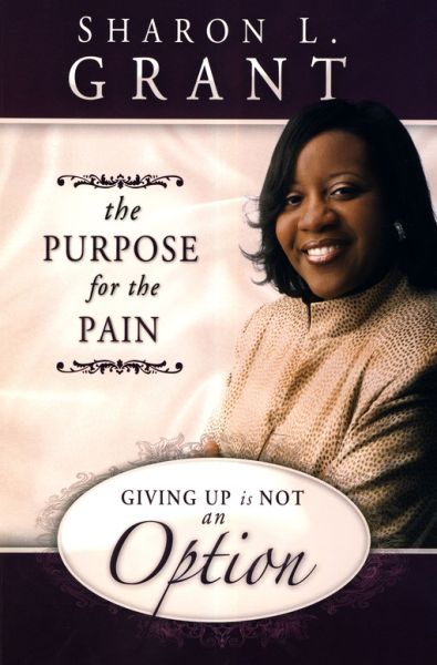 The Purpose For The Pain by Sharon L. Grant | Christian Books | Eachdaykart