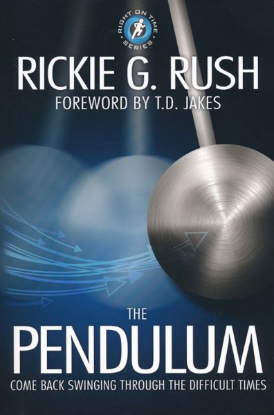 The Pendulum by Rickie G. Rush | Christian Books | Eachdaykart