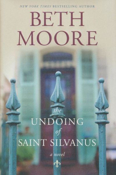 The Undoing Of Saint Silvanus by Beth Moore | Christian Books | Eachdaykart
