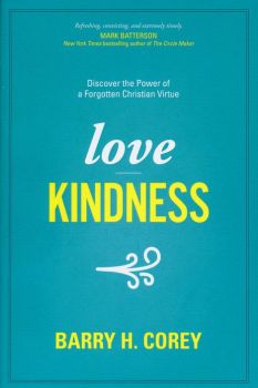 Love Kindness by Barry H. Corey | Christian Books | Eachdaykart