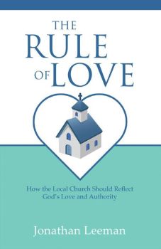 The Rule Of Love by Jonathan Leeman | Christian Books | Eachdaykart