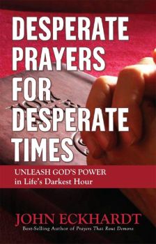 Desperate Prayers for Desperate Times by John Eckhardt | Christian Books | Eachdaykart