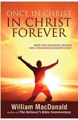 Once In Christ In Christ Forever by William MacDonald | English Christian Books | Eachdaykart