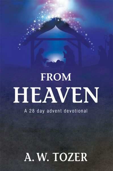 From Heaven by A. W. Tozer | Christian Books | Eachdaykart
