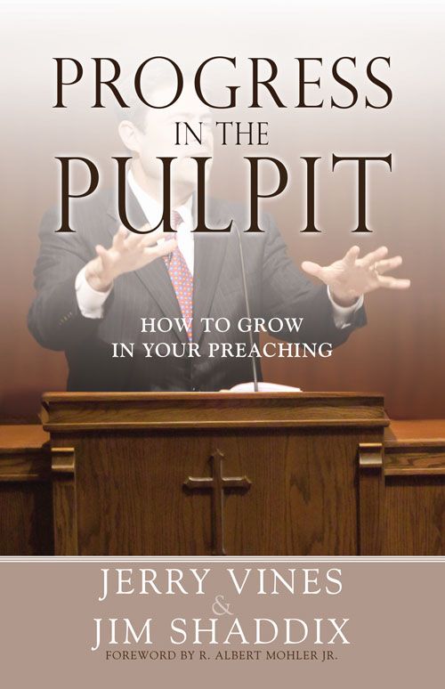 Progress in the Pulpit by Jerry Vines & Jim Shaddix | Christian Books | Eachdaykart