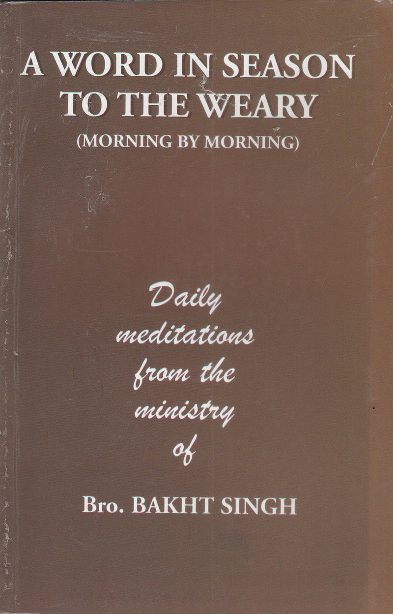 A word in season to the weary by bro bakht singh