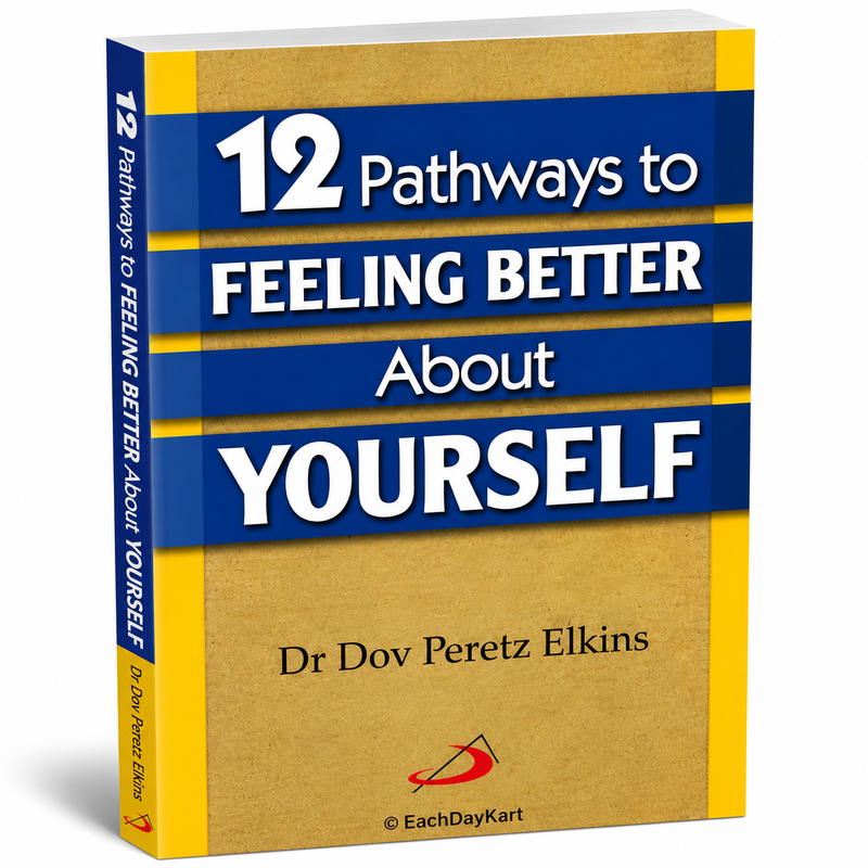 12 Pathways To Feeling Better About Yourself By Dr Dov Peretz Elkins Catholic Self Help Book EachDayKart
