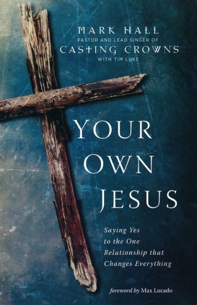 Your Own Jesus by Mark Hall | Christian Books | Eachdaykart