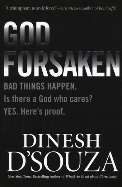 God Forsaken by Dinesh D'Souza | Christian Books | Eachdaykart
