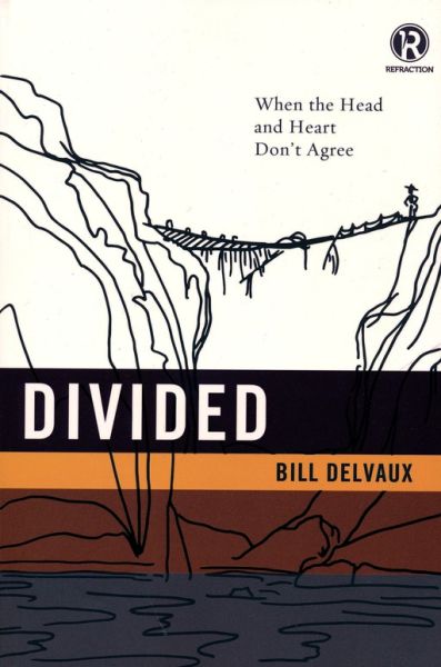 Divided: When the Head and Heart Don't Agree by Bill Delvaux | Christian Books | Eachdaykart