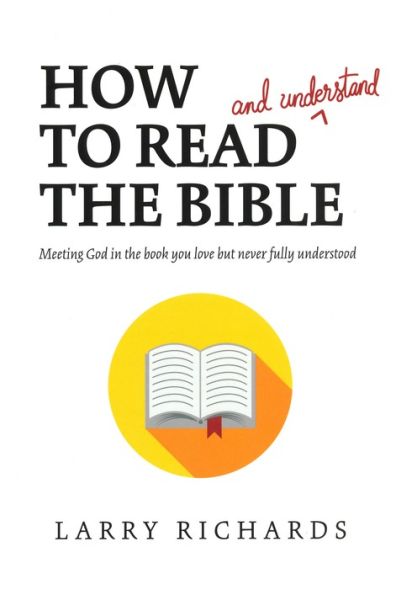 How to Read and Understand the Bible by Larry Richards | Christian Books | Eachdaykart