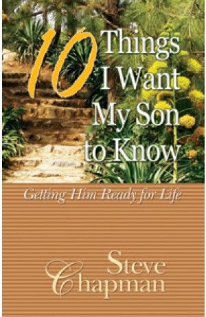 10 Things My Son Needs To Know by Steve Chapman | Christian Books | Eachdaykart