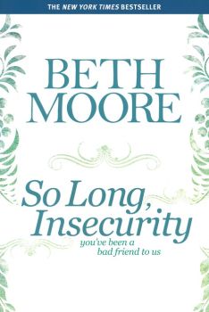 So Long, Insecurity by Beth Moore | Christian Books | Eachdaykart