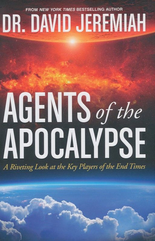 Agents of the Apocalypse by Dr. David Jeremiah | Christian Books | Eachdaykart