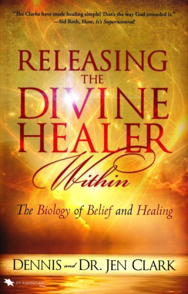 Releasing The Divine Healer by Dennis & Dr. Jen Clark | Christian Books | Eachdaykart