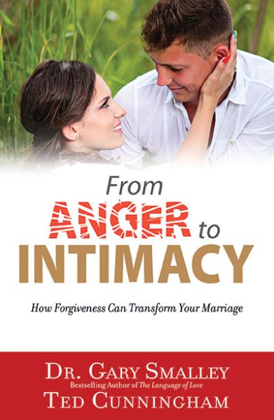 From Anger to Intimacy by Dr. Gary Smalley & Ted Cunningham | Christian Books | Eachdaykart