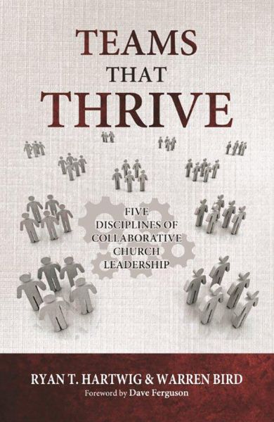 Teams That Thrive by Ryan T. Hartwig & Warren Bird | Christian Books | Eachdaykart