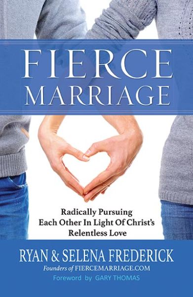 Fierce Marriage by Ryan & Selena Frederick | Christian Books | Eachdaykart