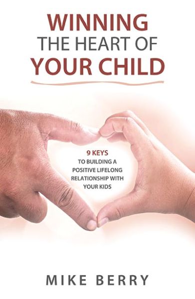 Winning the Heart of Your Child by Mike Berry | Christian Books | Eachdaykart