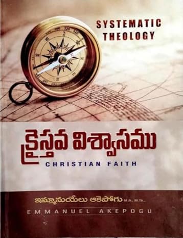 Christian faith Systematic theology By Emmanuel Akepogu | Telugu christian books