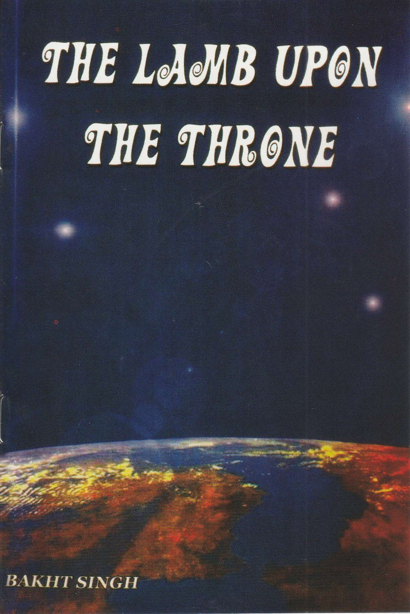 The lamb upon the throne by bakht singh