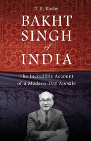 Bakht Singh of India by Koshy T E - English Christian Books - EachDayKart