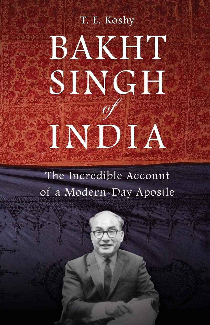 Bakht Singh of India by Koshy T E - English Christian Books - EachDayKart