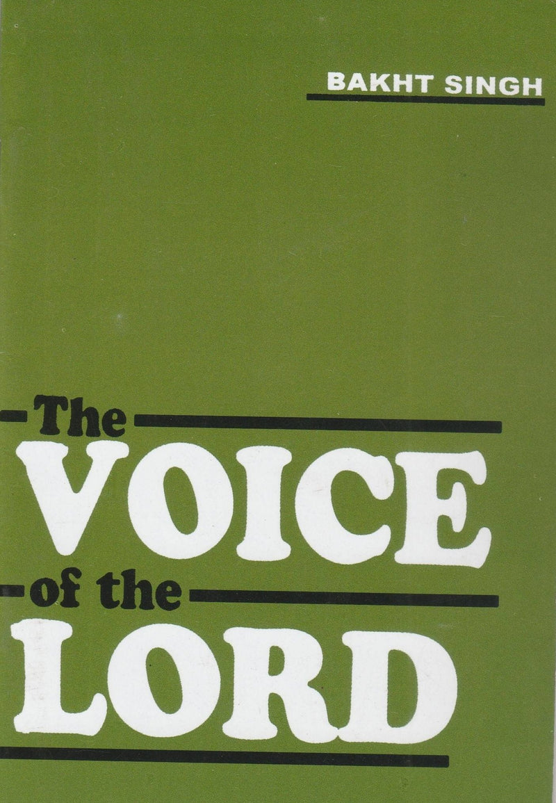 The voice of the lord by bakht singh