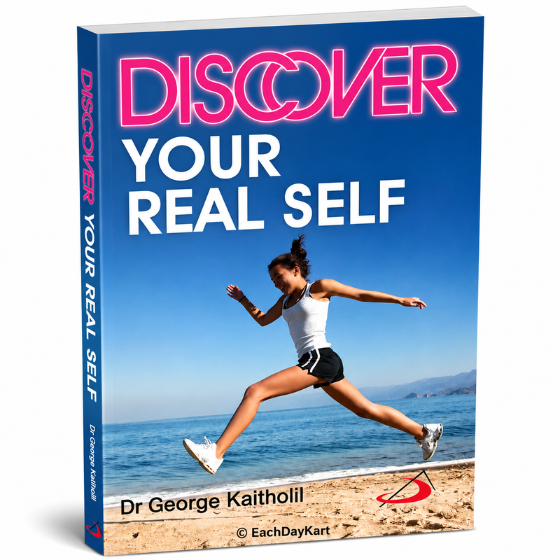 Discover Your Real Self By Dr George Kaitholil Catholic Books Personal Growth Guide EachDayKart