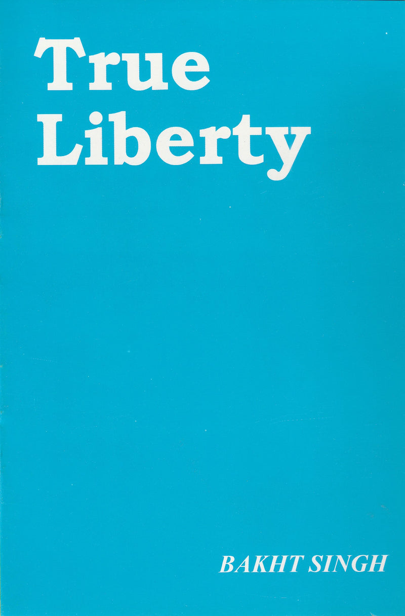 True liberty by bakht singh