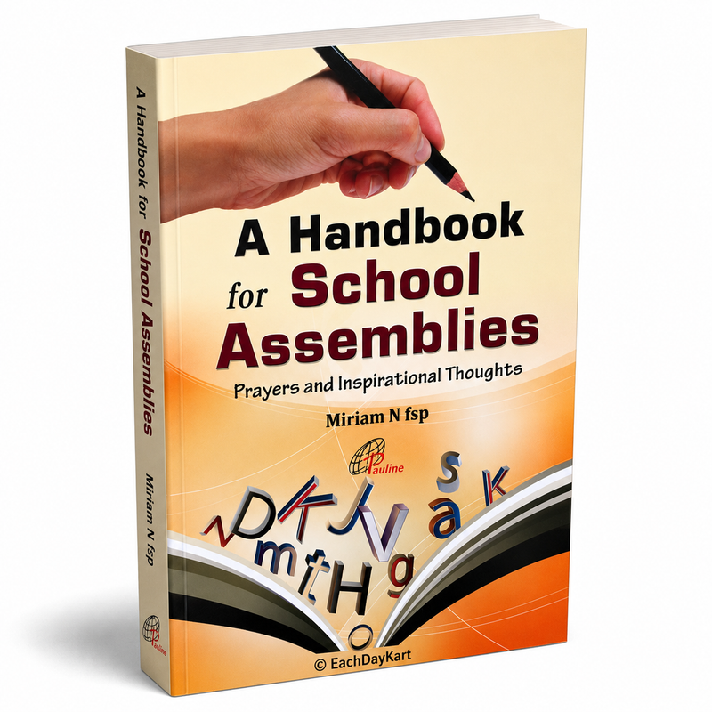 A Handbook For School Assemblies Prayers And Inspirational Thoughts By Miriam N FSP Catholic Education Book EachDayKart