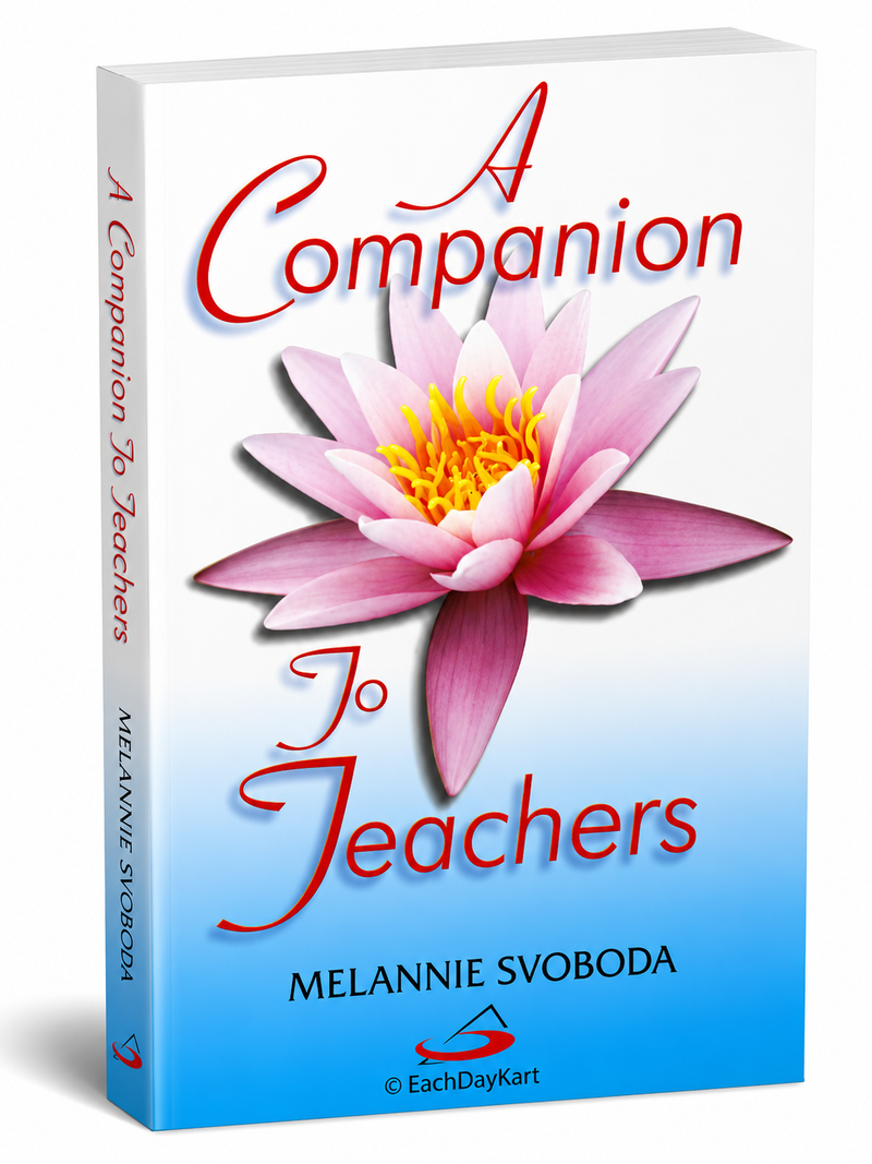 A Companion To Teachers By Melannie Svoboda Teacher Inspiration Book EachDayKart