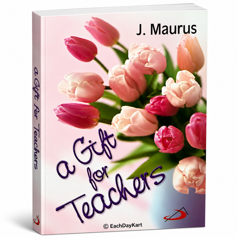 A Gift For Teachers Catholic Motivation Book For Teachers By J Maurus EachDayKart