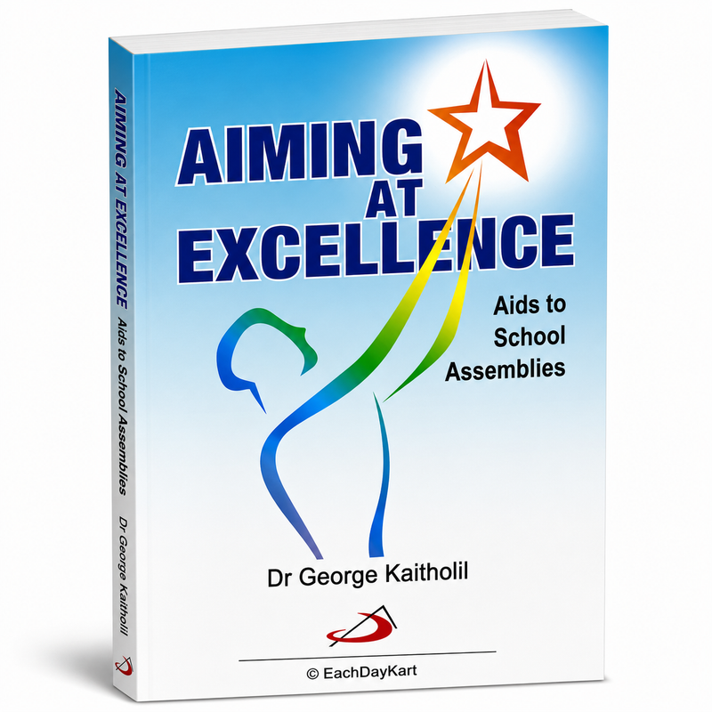 Aiming At Excellence Aids To School Assemblies By Dr George Kaitholil Catholic Education Book EachDayKart