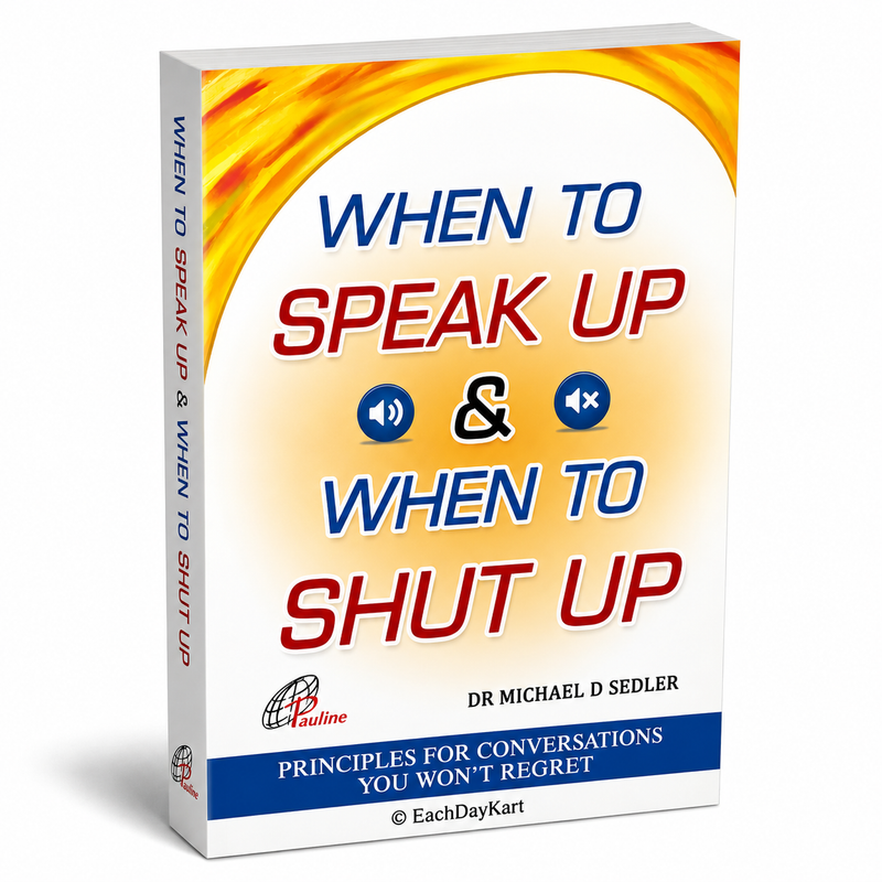 When To Speak Up And When To Shut Up By Dr Michael D Sedler Catholic Communication Skills Book EachDayKart