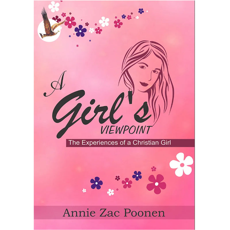 A Girl’s Viewpoint: the experiences of a christian girl paperback