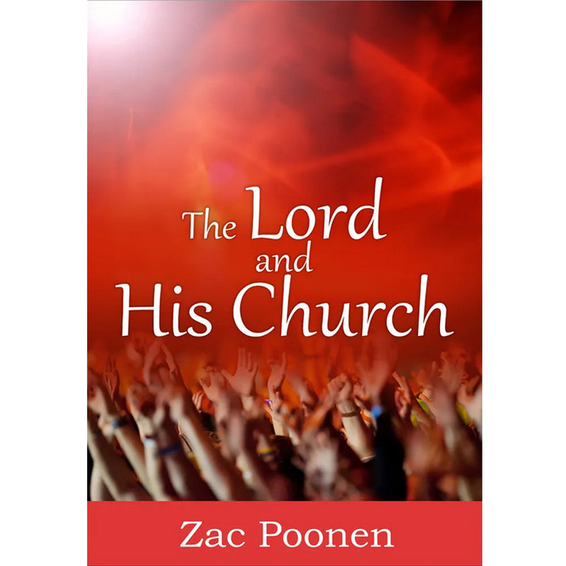 The Lord And His Church Written by Zac Poonen