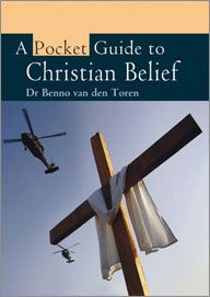 A Pocket Guide to Christian Belief by Dr. Benno Van Den Toren | Christian Books | Eachdaykart