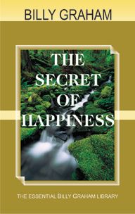 The Secret Of Happiness by Billy Graham | Christian Books | Eachdaykart
