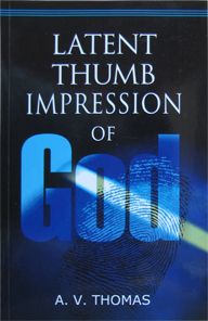 Latent Thumb Impression of God by A. V. Thomas | Christian Books | Eachdaykart