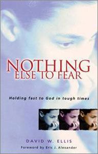 Nothing Else to Fear by David W. Ellis | Christian Books | Eachdaykart