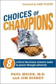 Choices Of Champions by Dr. Paul Meier & Jim Hiskey | Christian Books | Eachdaykart