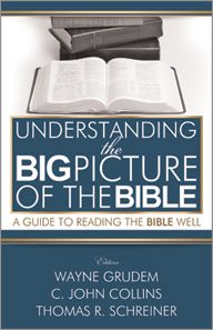 Understanding the Big Picture of the Bible by Wayne Grudem, C. John Collins & Thomas R. Schreiner | Christian Books | Eachdaykart