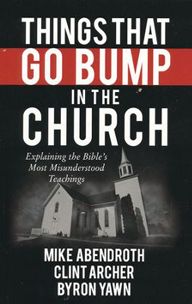 Things That Go Bump in the Church by Byron Forrest Yawn, Clint Archer, and Mike Abendroth | Christian Books | Eachdaykart