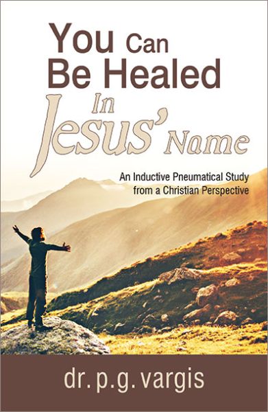 You Can Be Healed In Jesus' Name by Dr. P. G. Vargis | Christian Books | Eachdaykart
