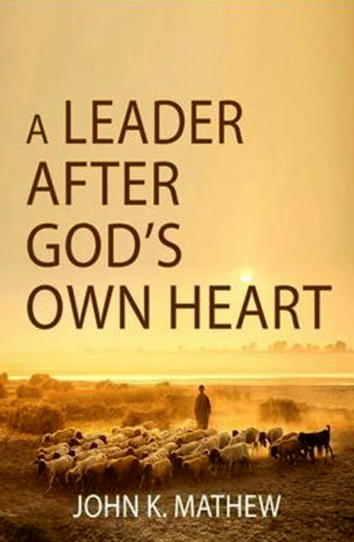 A Leader after God's Own Heart by John K Mathew | Christian books - EachDayKart