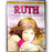 RUTH – A Women (Men and Women of the Bible) (English) Published by: The Bible Society of India