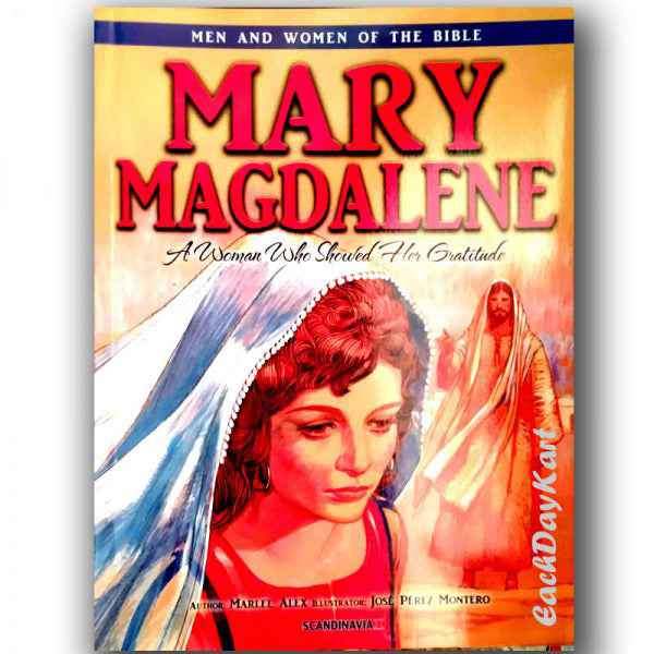 Mary Magdalene – A Women showed her gratitude to Lord (Men and Women of the Bible) (English) Published by: The Bible Society of India - EachDayKart