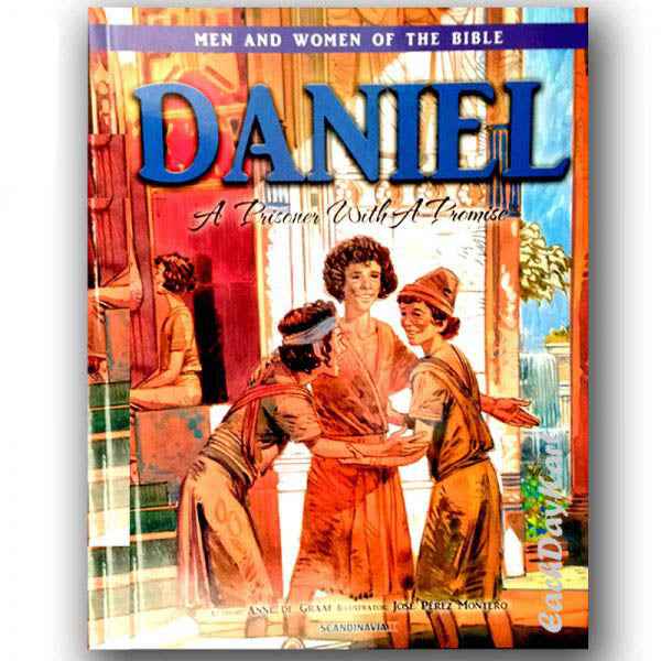 Daniel – A Prisoner with a promise (Men and Women of the Bible) (English) Published by: The Bible Society of India - EachDayKart