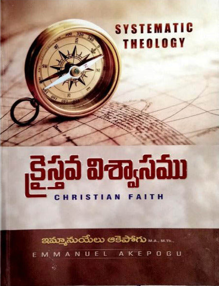 Christian faith Systematic theology By Emmanuel Akepogu – Telugu Christian Books – Telugu Theology Books